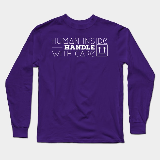 Handle with care white Long Sleeve T-Shirt by newcoloursintheblock